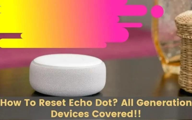How to Reset Alexa Echo Dot