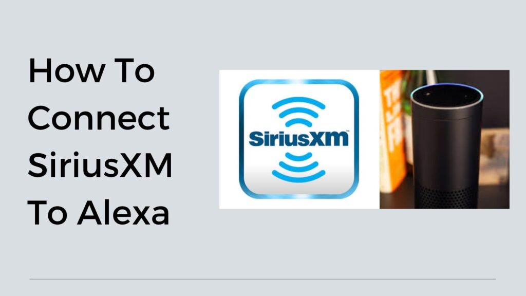 How To Connect SiriusXM To Alexa