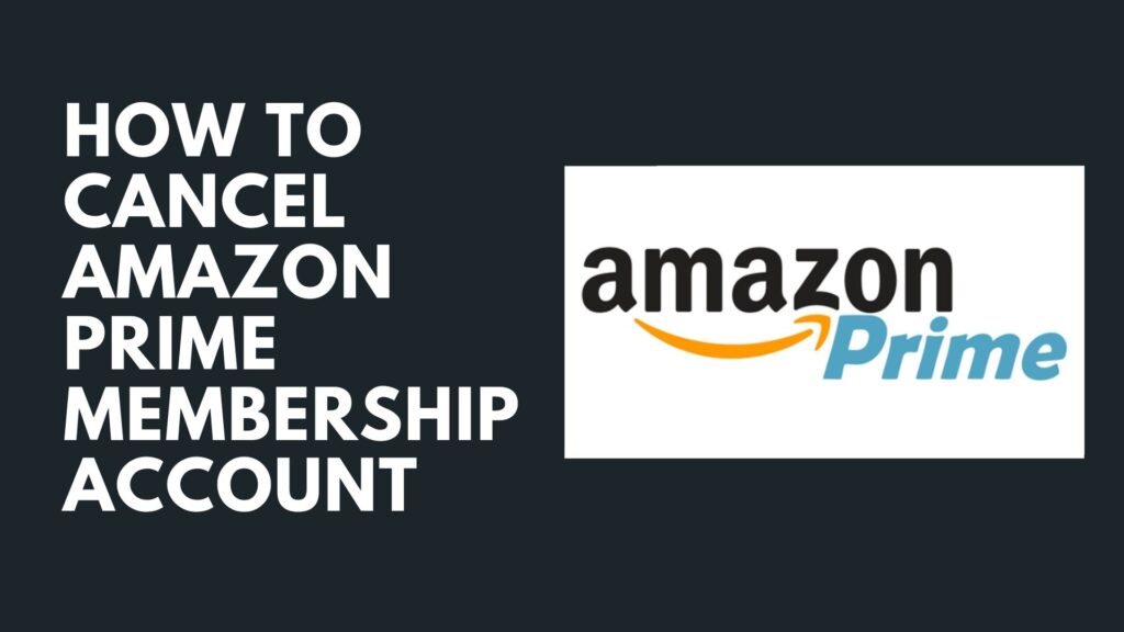 How To Cancel Free Amazon Prime Membership