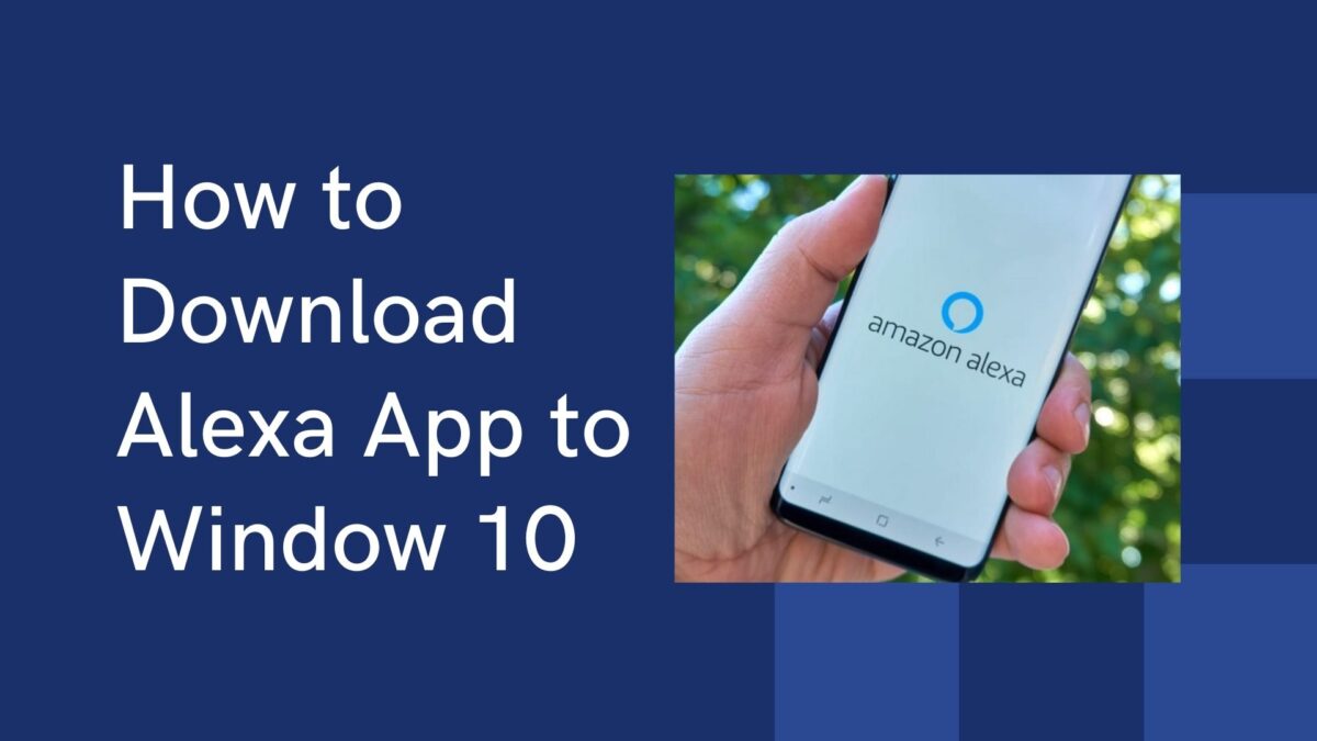 Download Alexa App to Windows 10 PC | Alexa Helpline