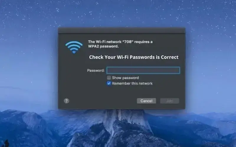 Check Your Wi-Fi Passwords is Correct