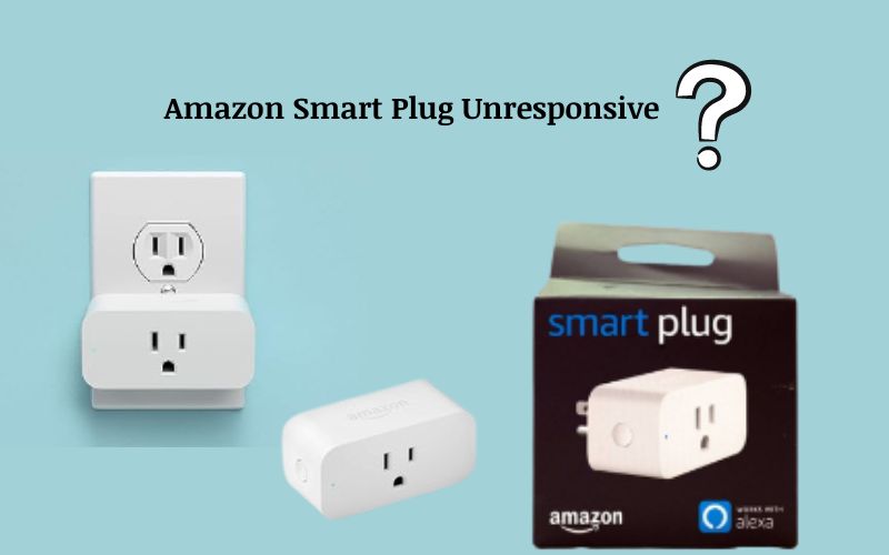 Amazon Smart Plug Unresponsive