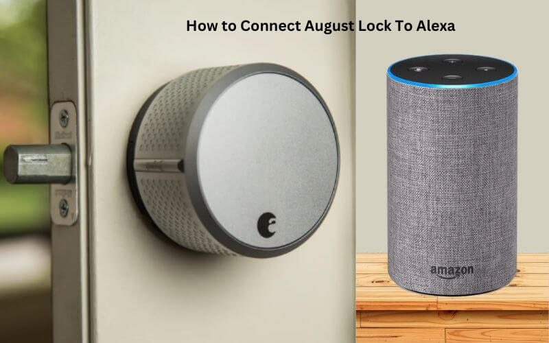 How to Connect August Lock To Alexa