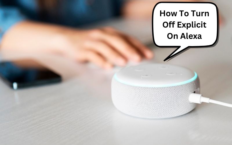 How To Turn Off Explicit On Alexa
